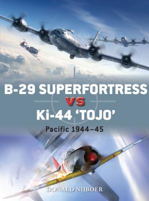 B-29 Superfortress vs Ki-44 "Tojo": Pacific Theater 1944–45 (Duel, 82)