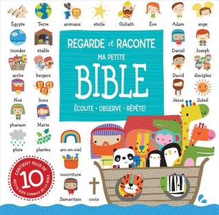 Regarde Et Raconte: Ma Petite Bible