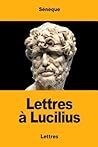 Lettres à Lucilius by Seneca
