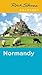 Rick Steves Snapshot Normandy by Rick Steves
