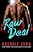 Raw Deal (Larson Brothers, #1)