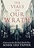 The Vials of Our Wrath: Con...