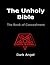 The Unholy Bible: The Book ...