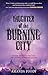 Daughter of the Burning City