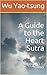 A Guide to the Heart Sutra: Translated by J. C. Cleary