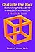 Outside the Box: Rethinking ADD/ADHD in Children and Adults: A Practical Guide