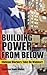 Building Power from Below by Carolina Bank Muñoz