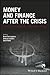 Money and Finance After the Crisis by Brett Christophers