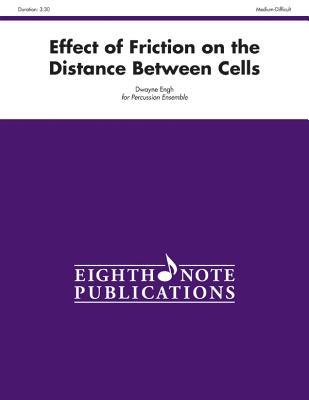 Effect of Friction on the Distance Between Cells: For 5 Players, Score & Parts (Eighth Note Publications)