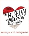 The Museum of Broken Relationships by Olinka Vistica The Museum of Broken Relationships by Olinka Vistica