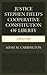 Justice Stephen Field's Cooperative Constitution of Liberty: Liberty in Full