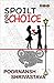 Spoilt for Choice by Poornansh Shrivastava