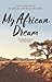 My African Dream: Transformed By The Rain