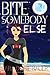 Bite Somebody Else