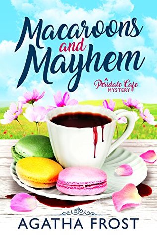 Macarons and Mayhem (Peridale Cafe Mystery #7)