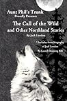 Aunt Phil's Trunk Proudly Presents The Call of the Wild by Jack London