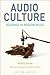 Audio Culture, Revised Edit...