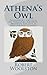 Athena's Owl: Philosophy Ar...