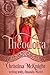 Theodora (Lady Archer's Creed #1) by Christina McKnight