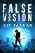 False Vision: A Post-Apocalyptic Technothriller