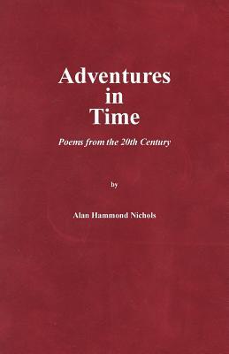 Adventures in Time: Poems from the 20th Century