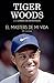 El Masters de mi vida by Tiger Woods