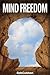 Mind Freedom: Re-program Yo...