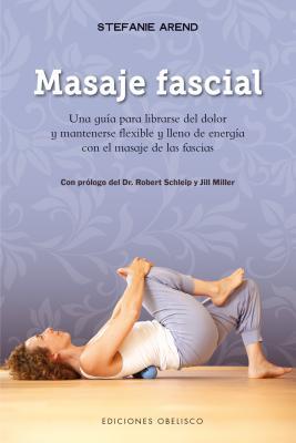 Masaje fascial (Spanish Edition)
