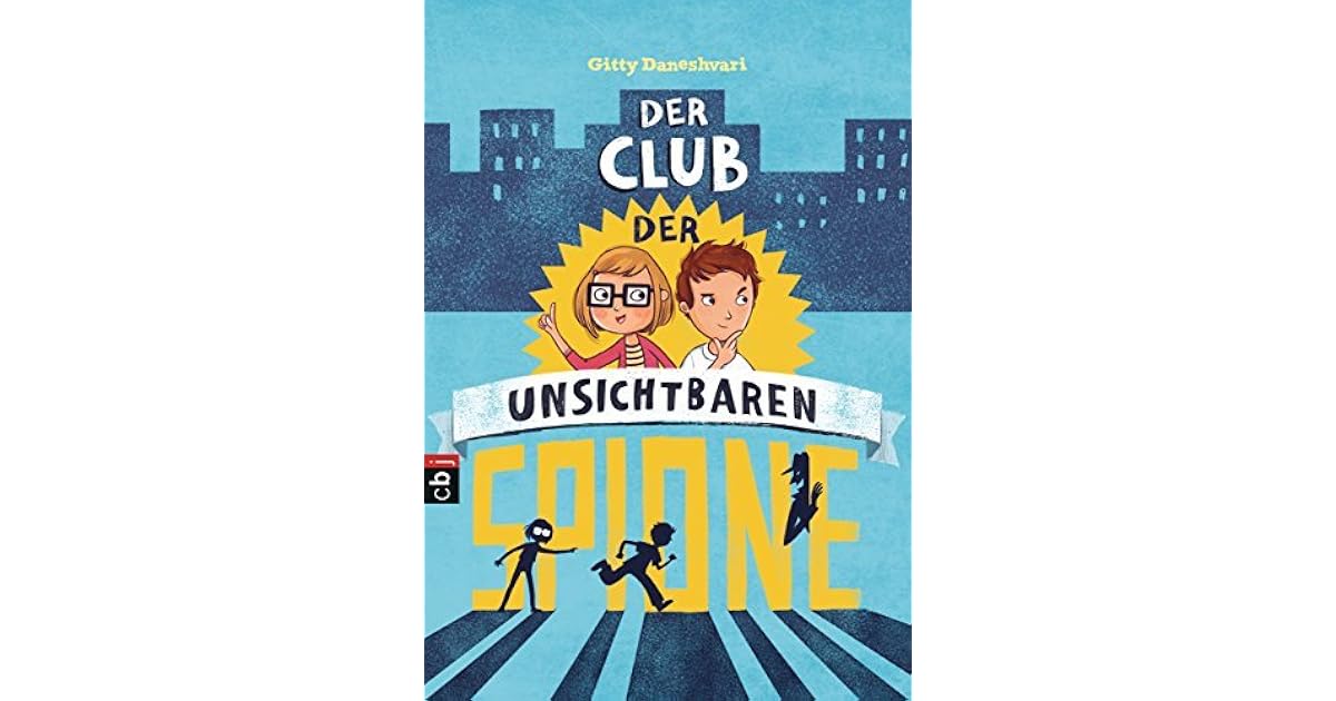Der Club der unsichtbaren Spione by Gitty Daneshvari