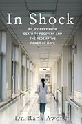 In Shock: My Journey from Death to Recovery and the Redemptive Power of Hope