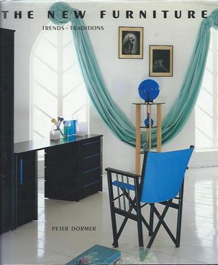 The New Furniture: Trends and Tradition