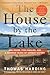 The House by the Lake: One ...