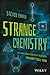 Strange Chemistry: The Stor...