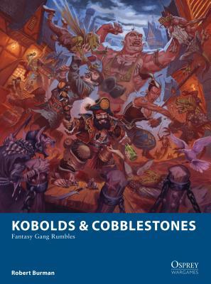 Kobolds & Cobblestones: Fantasy Gang Rumbles (Paperback)