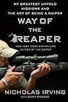 Way of the Reaper: My Greatest Untold Missions and the Art of Being a Sniper