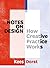 Notes on Design: How Creati...