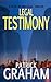 Legal Testimony: A Legal Thriller (Dean Wilder Legal Thrillers) (Volume 2)