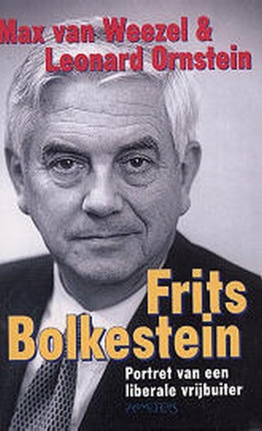 Frits Bolkestein. Portret van een liberale vrijbuiter (Paperback)