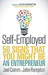Self-Employed: 50 Signs That You Might Be an Entrepreneur Self-Employed: 50 Signs That You Might Be an Entrepreneur
