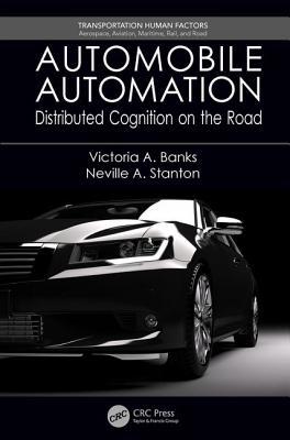 Automobile Automation (Transportation Human Factors)