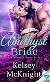 The Amethyst Bride by Kelsey McKnight The Amethyst Bride by Kelsey McKnight