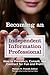 Becoming an Independent Information Professional: How to Freelance, Consult, and Contract for Fun and Profit