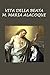 Vita della Beata M. Maria Alacoque: Scritta da lei medesima (Italian Edition)