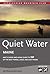 Quiet Water Maine: AMC's Canoe and Kayak Guide to 157 of the Best Ponds, Lakes, and Easy Rivers (AMC Quiet Water Series)