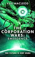 The Corporation Wars: Emergence