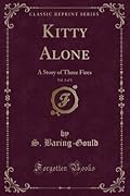 Kitty Alone, Vol. 1 of 3: A Story of Three Fires