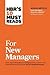 HBR's 10 Must Reads for New Managers (with bonus article “How Managers Become Leaders” by Michael D. Watkins) (HBR's 10 Must Reads)
