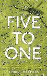 Five To One by Chris Chalmers