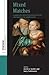 Mixed Matches: Transgressive Unions in Germany from the Reformation to the Enlightenment (Spektrum: Publications of the German Studies Association, 8)