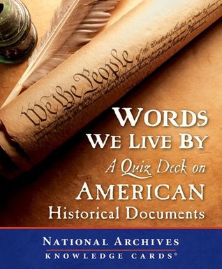 Words We Live by: A Quiz Deck on American Historical Documents (Knowledge Cards)